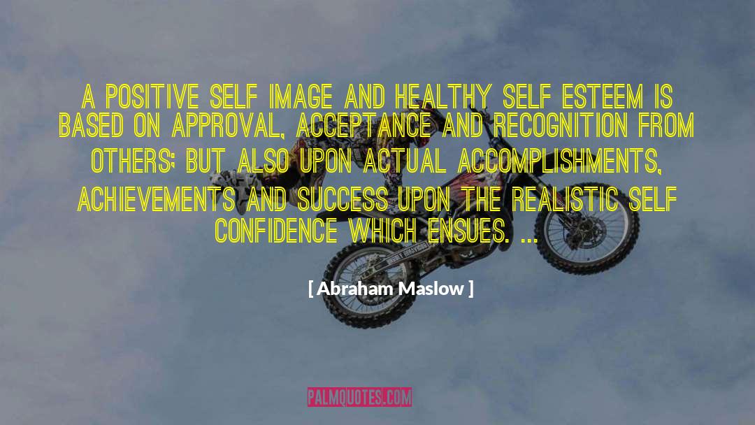 Healthy Self Esteem quotes by Abraham Maslow