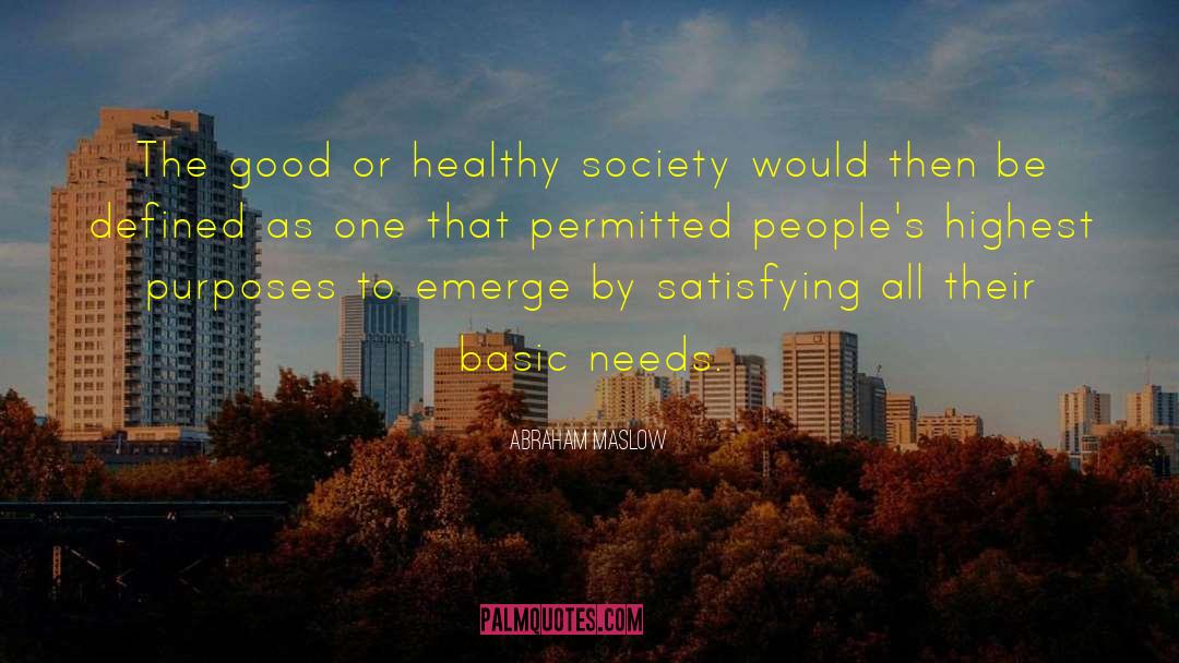 Healthy Society quotes by Abraham Maslow