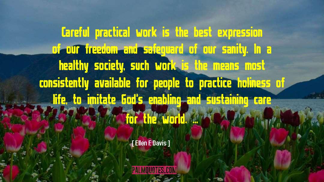 Healthy Society quotes by Ellen F. Davis