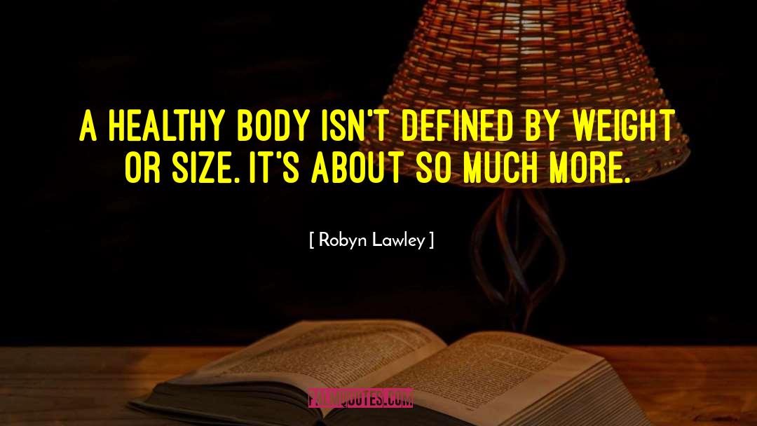 Healthy Weight quotes by Robyn Lawley