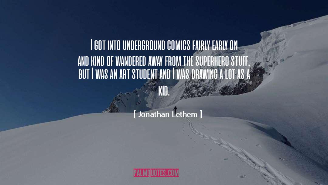Heang Underground quotes by Jonathan Lethem