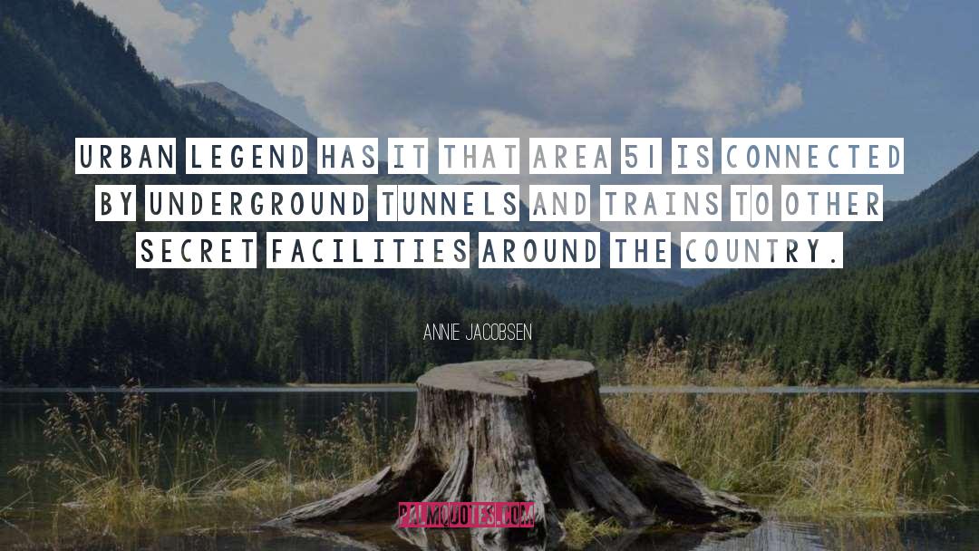 Heang Underground quotes by Annie Jacobsen
