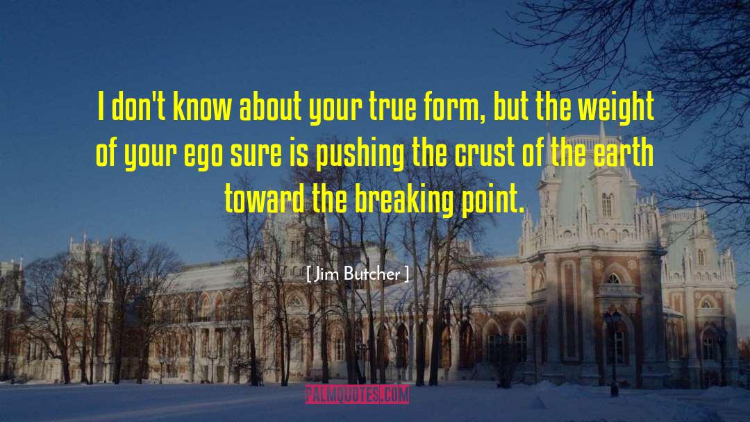 Hear Break quotes by Jim Butcher