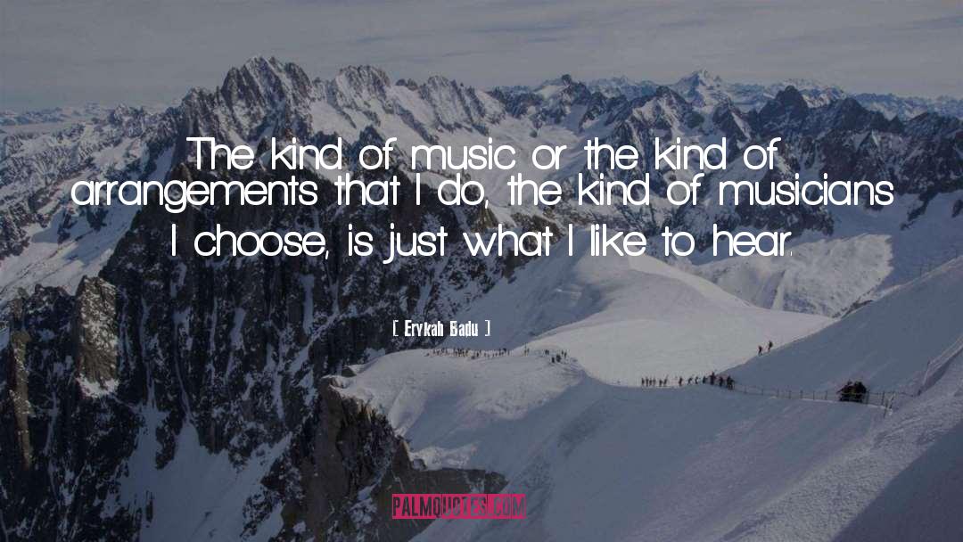 Hear Music quotes by Erykah Badu