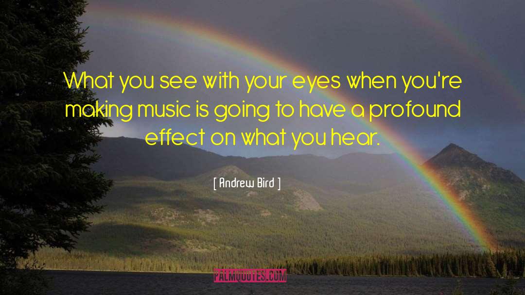 Hear Music quotes by Andrew Bird