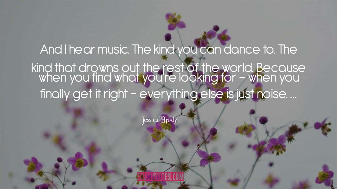 Hear Music quotes by Jessica Brody