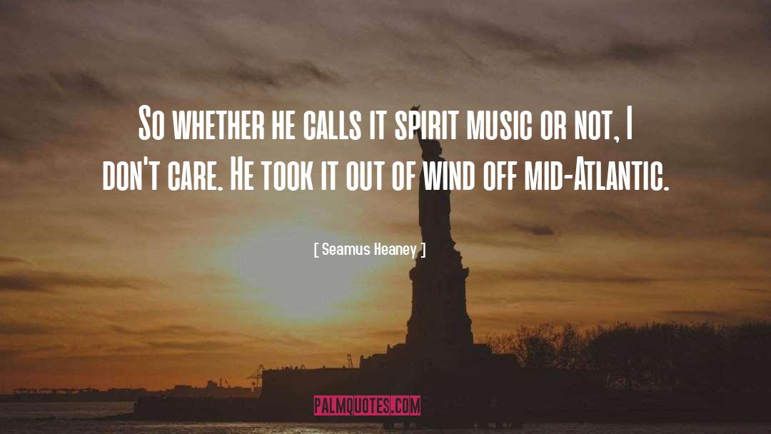 Hear Music quotes by Seamus Heaney