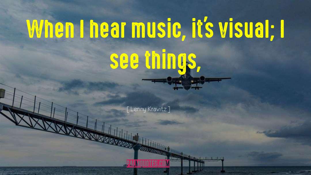Hear Music quotes by Lenny Kravitz