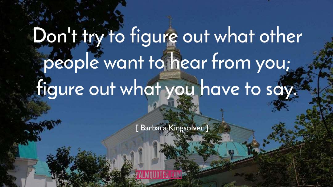 Hear quotes by Barbara Kingsolver