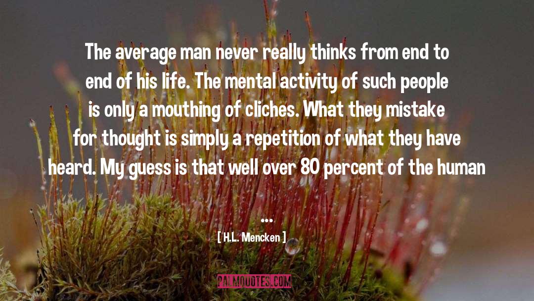 Heard quotes by H.L. Mencken