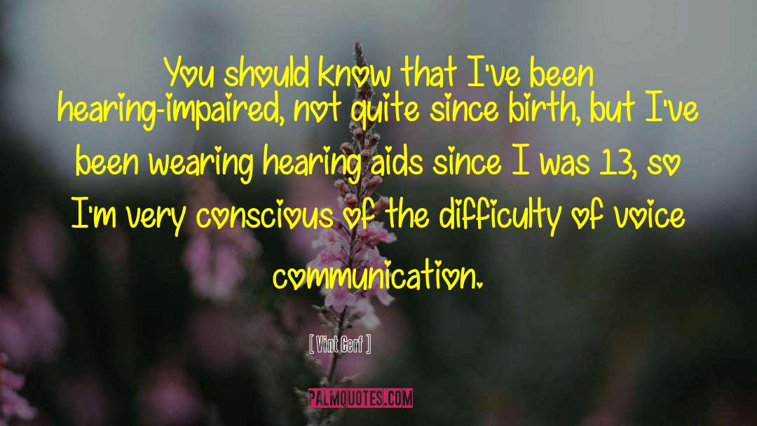 Hearing Aids quotes by Vint Cerf