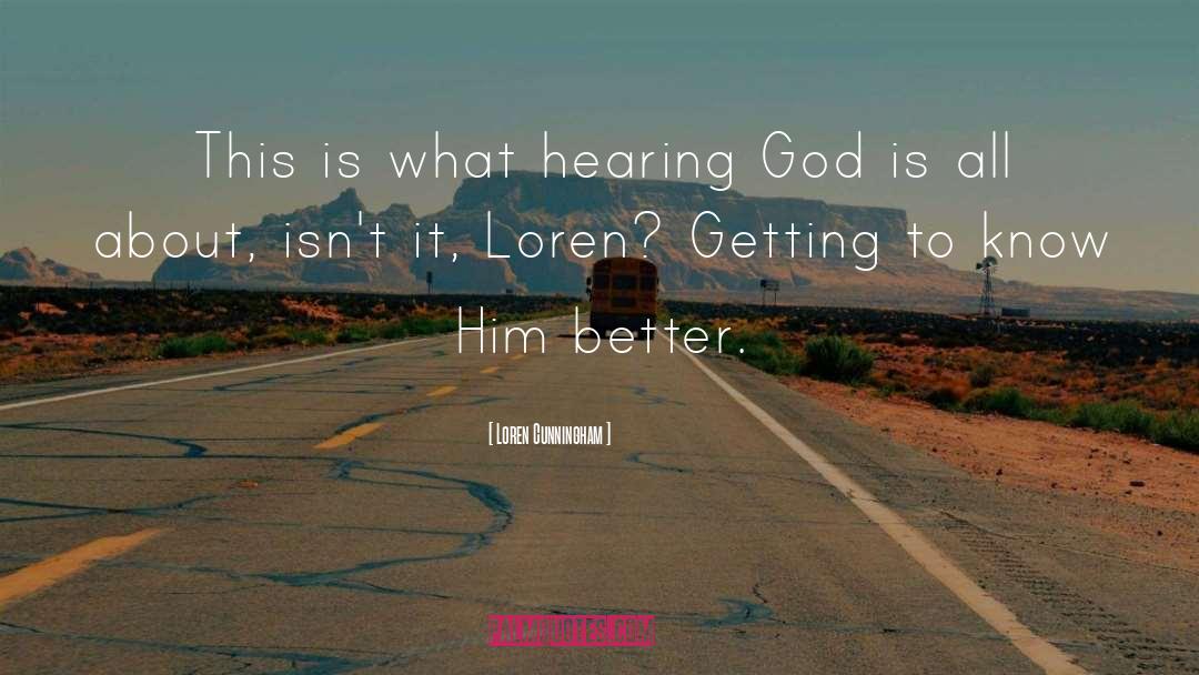 Hearing God quotes by Loren Cunningham