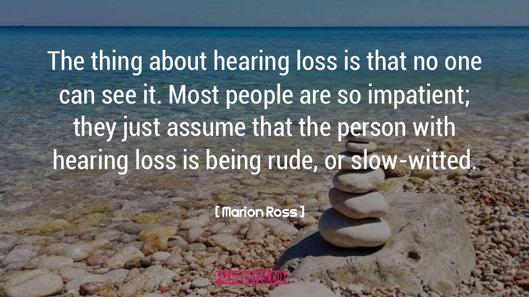 Hearing Loss quotes by Marion Ross