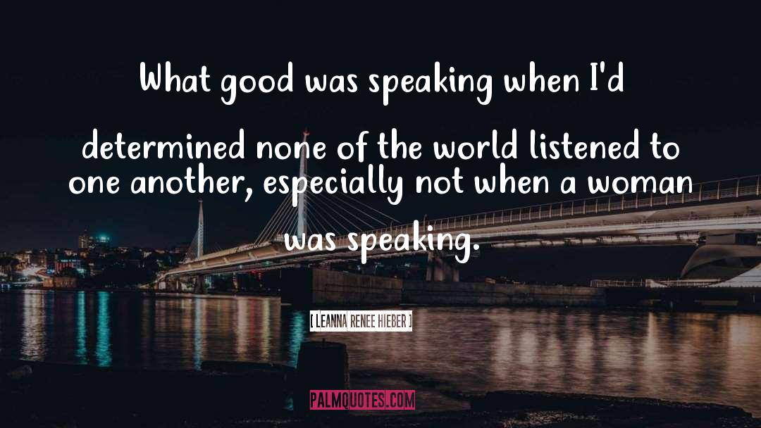 Hearing Not Listening quotes by Leanna Renee Hieber