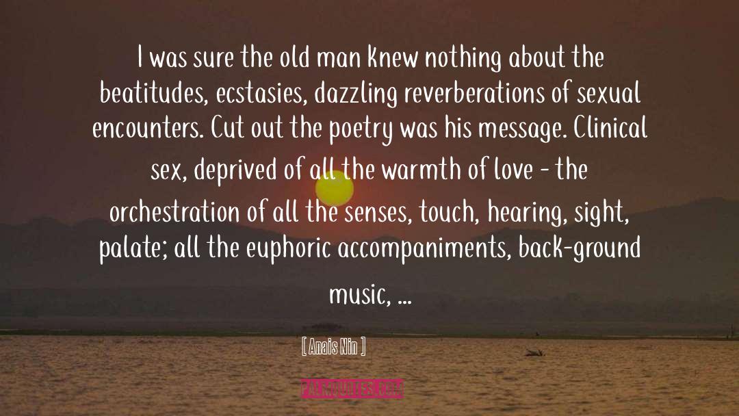 Hearing quotes by Anais Nin