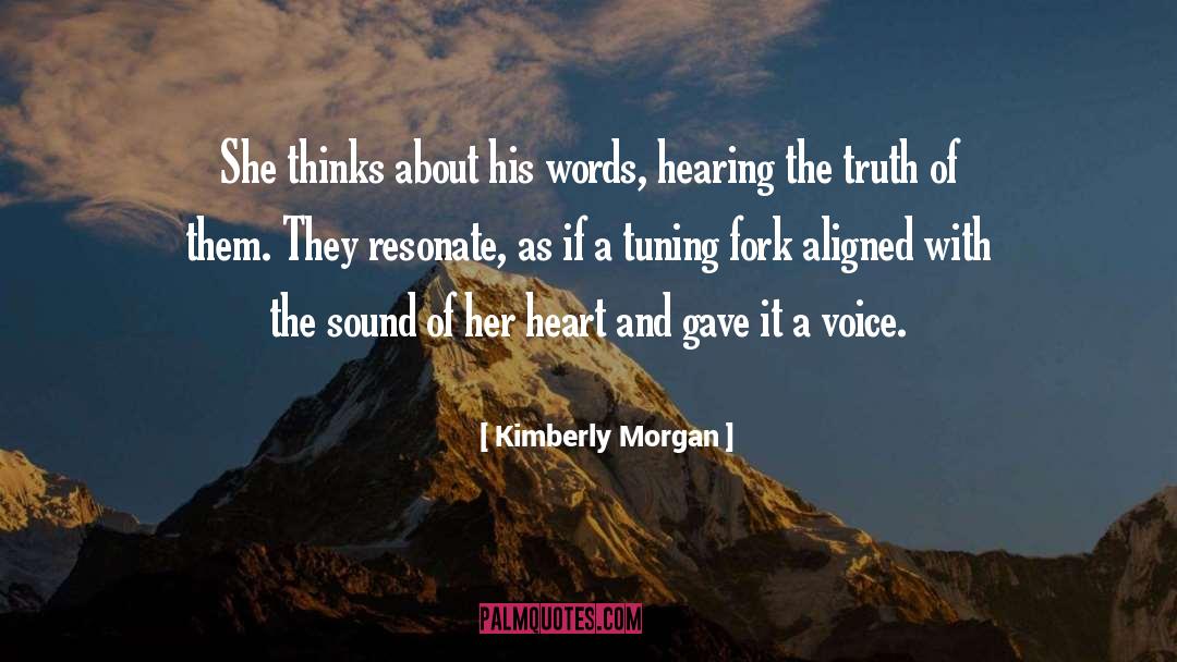 Hearing quotes by Kimberly Morgan