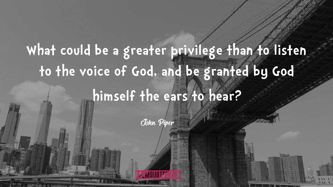 Hearing The Voice Of God quotes by John Piper