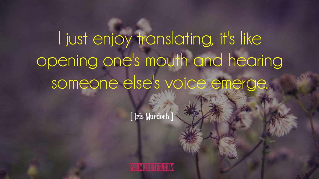 Hearing Voices quotes by Iris Murdoch