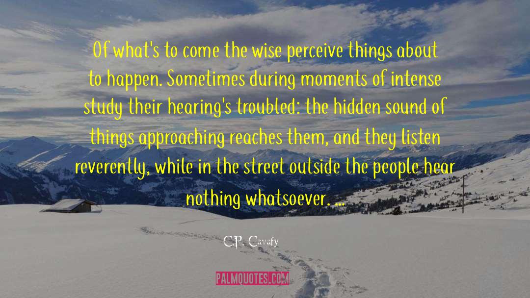 Hearings quotes by C.P. Cavafy