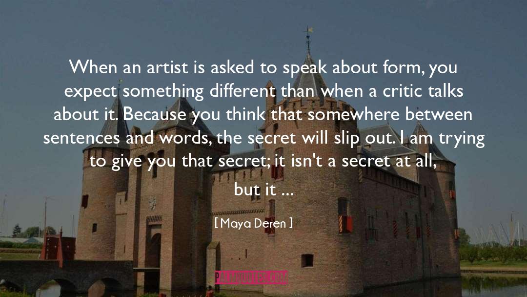 Hears quotes by Maya Deren