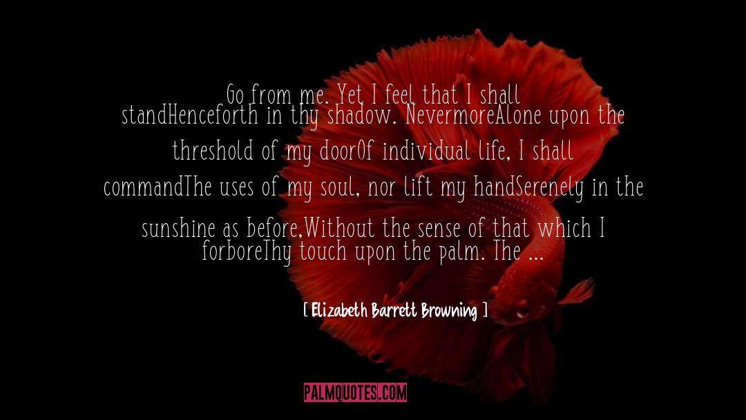 Hears quotes by Elizabeth Barrett Browning