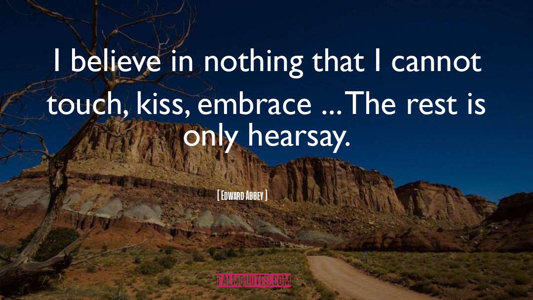 Hearsay quotes by Edward Abbey