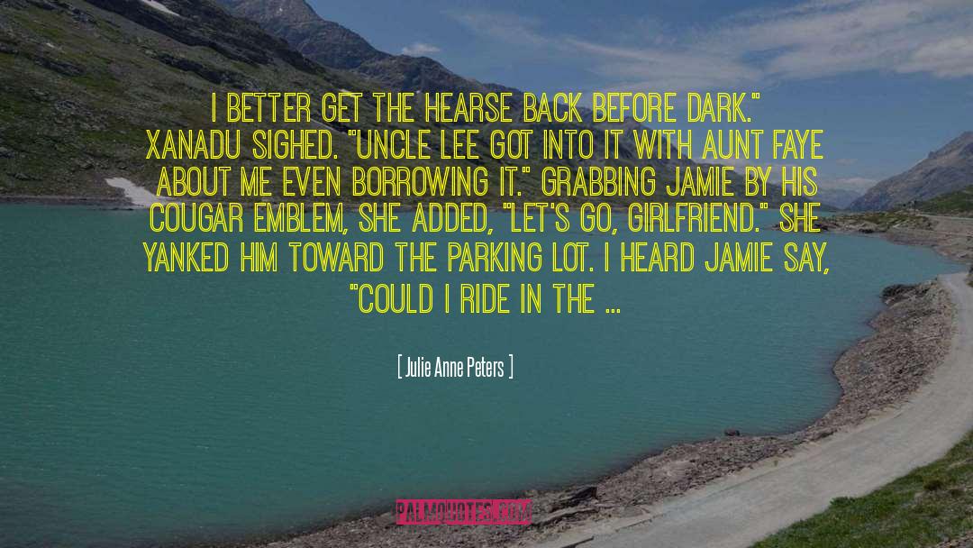 Hearse quotes by Julie Anne Peters