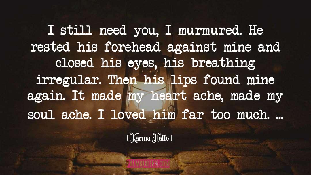 Heart Ache quotes by Karina Halle