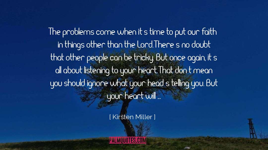 Heart Ache quotes by Kirsten Miller