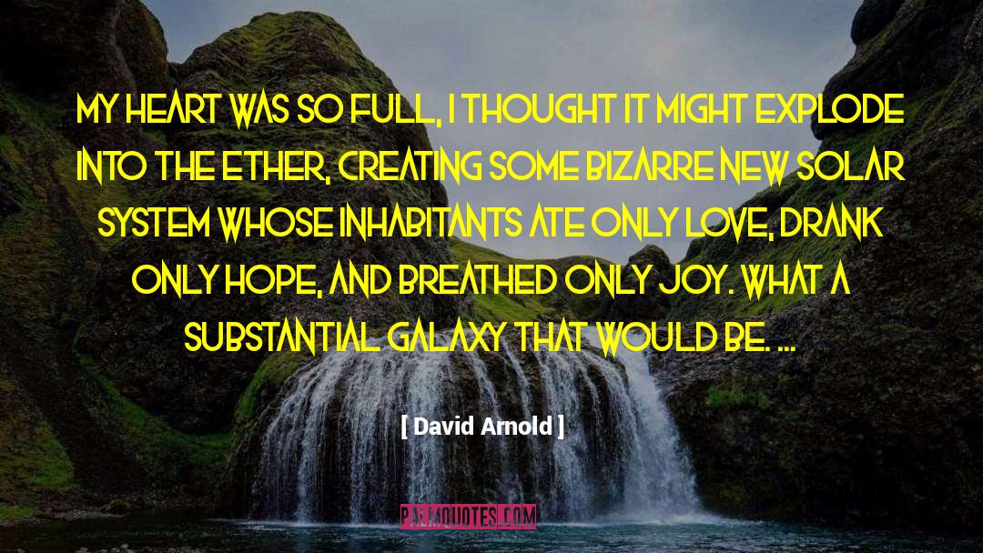 Heart Ache quotes by David Arnold