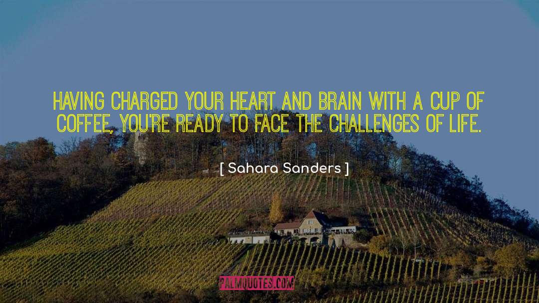 Heart And Brain quotes by Sahara Sanders