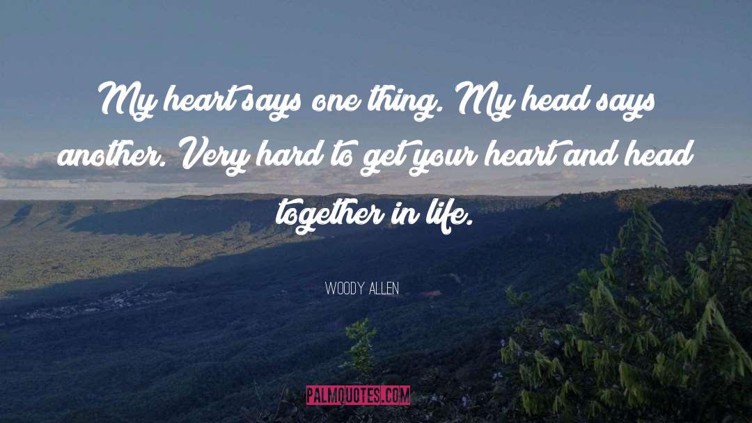 Heart And Head quotes by Woody Allen