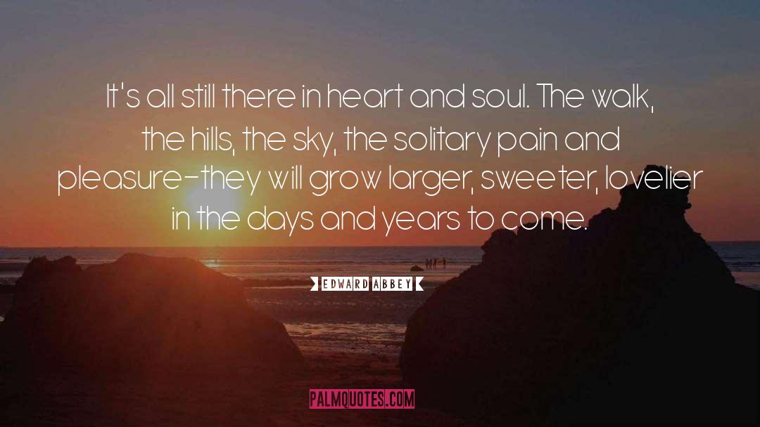 Heart And Soul quotes by Edward Abbey