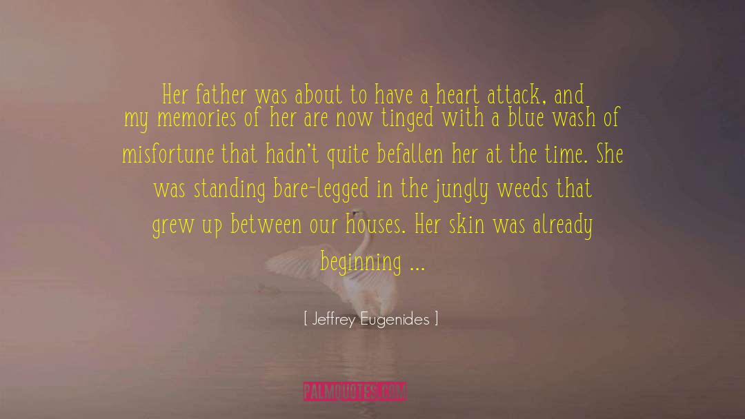 Heart Attack quotes by Jeffrey Eugenides