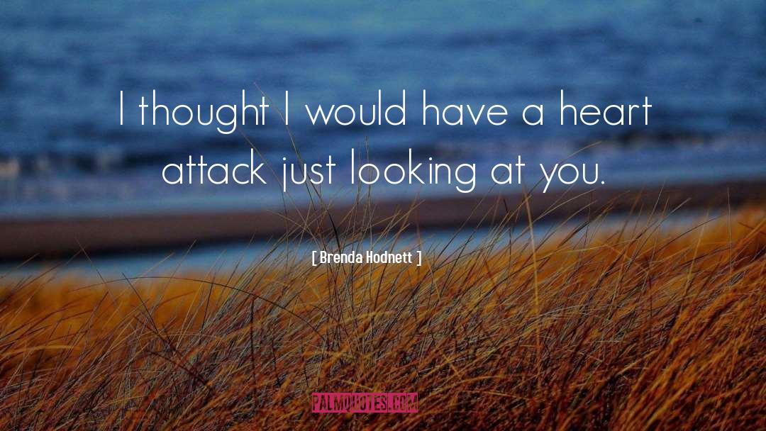 Heart Attack quotes by Brenda Hodnett