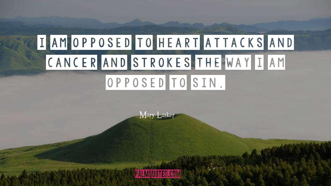 Heart Attack quotes by Mary Lasker