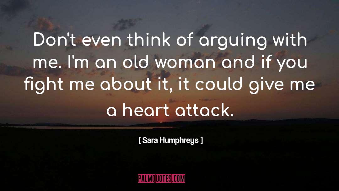 Heart Attack quotes by Sara Humphreys