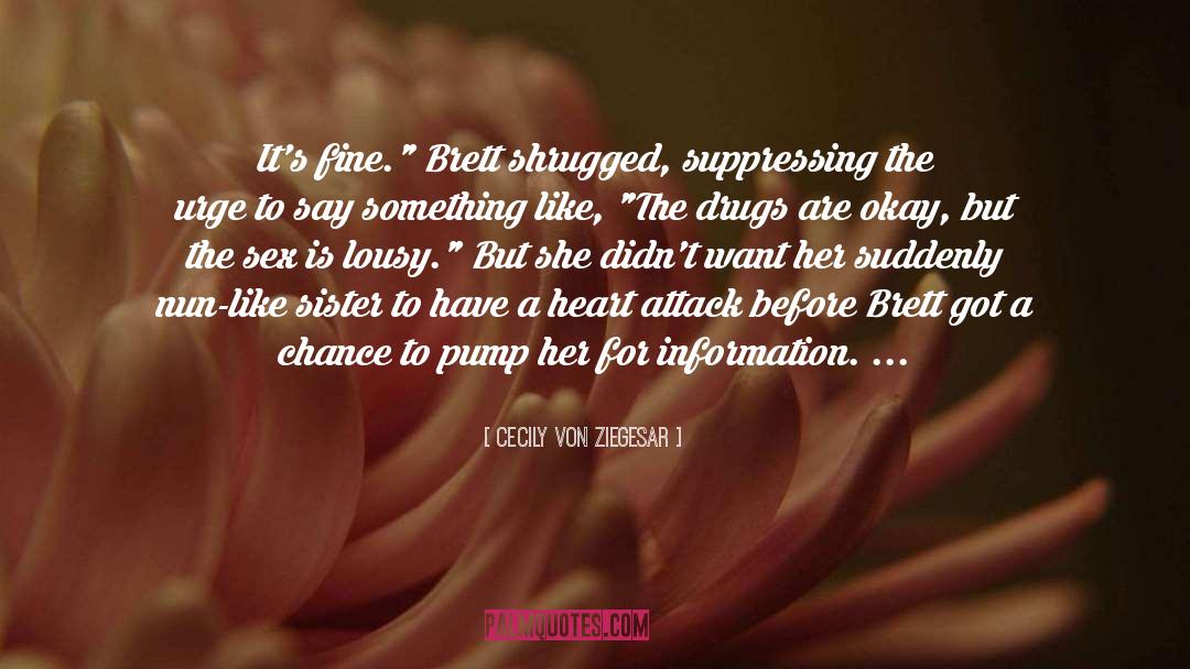 Heart Attack quotes by Cecily Von Ziegesar