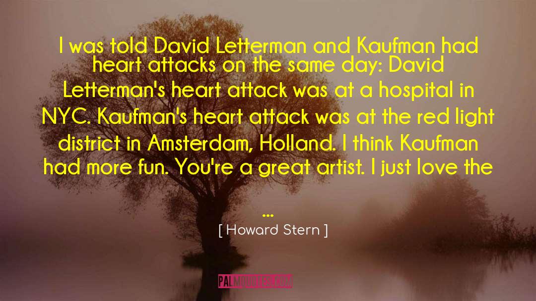 Heart Attacks quotes by Howard Stern