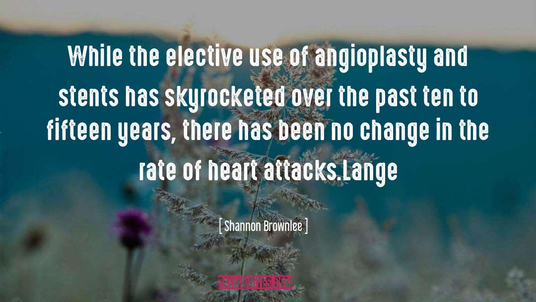 Heart Attacks quotes by Shannon Brownlee