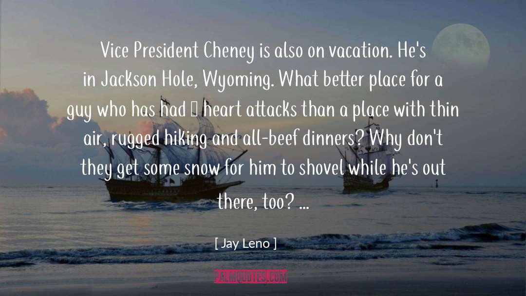 Heart Attacks quotes by Jay Leno