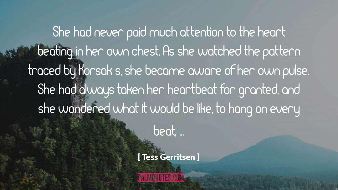 Heart Beating quotes by Tess Gerritsen