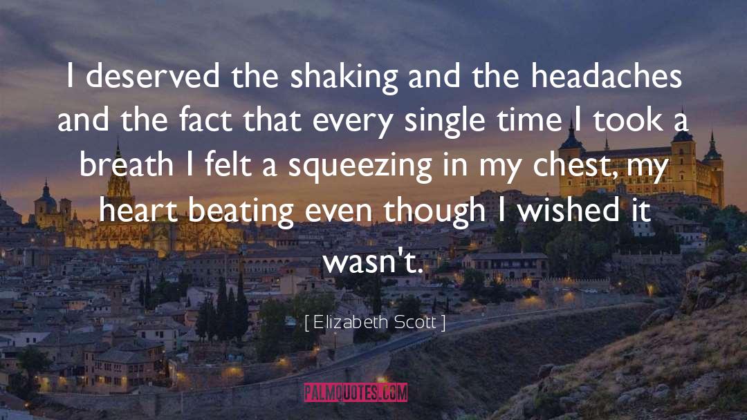 Heart Beating quotes by Elizabeth Scott