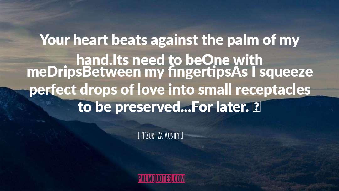 Heart Beats quotes by N'Zuri Za Austin