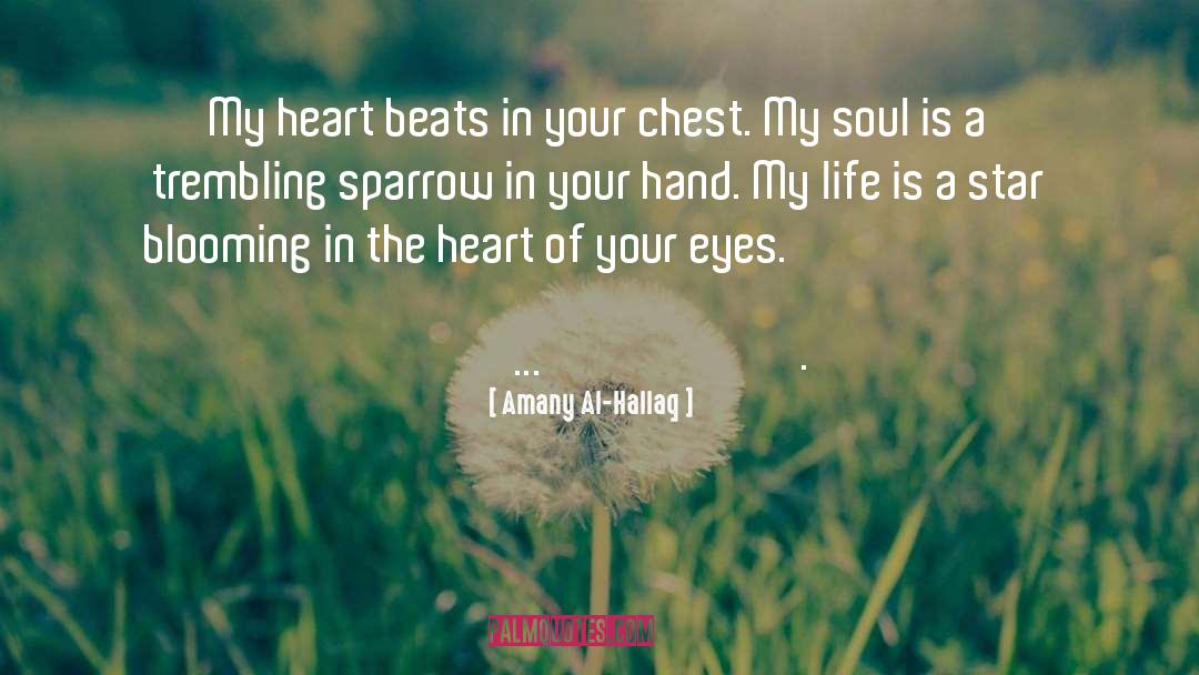 Heart Beats quotes by Amany Al-Hallaq