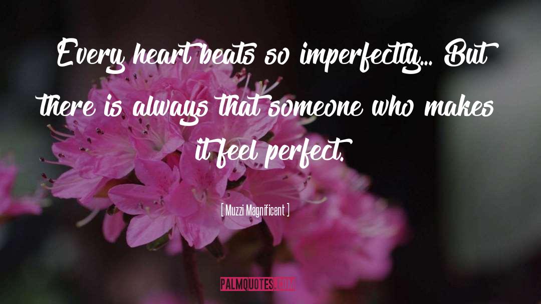 Heart Beats quotes by Muzzi Magnificent