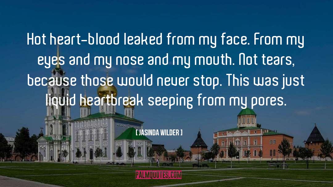 Heart Blood quotes by Jasinda Wilder