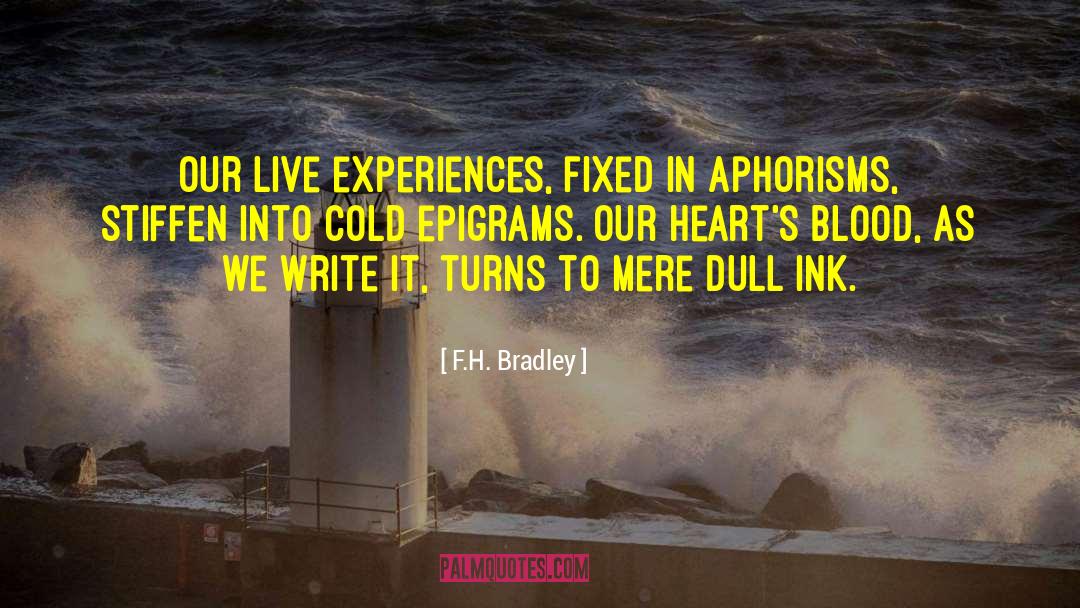 Heart Blood quotes by F.H. Bradley