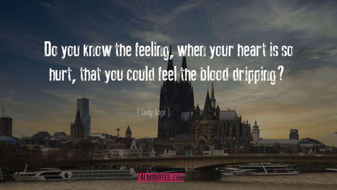 Heart Blood quotes by Lady Gaga