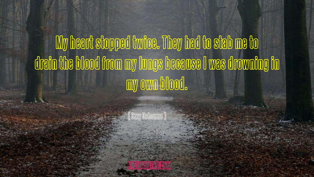 Heart Blood quotes by Ozzy Osbourne